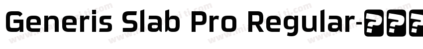 Generis Slab Pro Regular字体转换